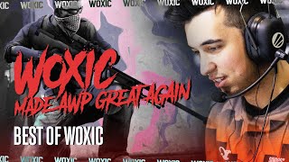 woxic made the AWP great AGAIN / Best of woxic