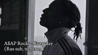 A$AP Rocky - Everyday(Rus sub, перевод на русский) ft. Mark Ronson, Rod Stewart & Miguel