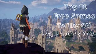 Top 10 Free Games To Play On ( PS4, PC, Xbox One) 2020