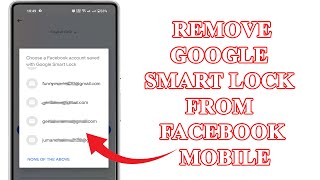 How to remove a saved Facebook account from Google  Smart Lock