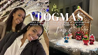 VLOGMAS DAY 6 | Mommy Daughter Time, Building a Gingerbread House, Easy Festive Decor, Lights + More