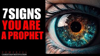 7 Signs You Are A Prophet (Christian Motivation)