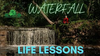 Life Lessons from a Waterfall | Nature Connection