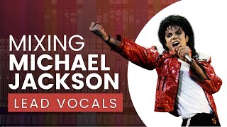 Mixing Michael Jackson's "Billie Jean" | Part 5: Lead Vocals