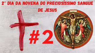 2º Dia da Novena do Preciosíssimo Sangue de Jesus