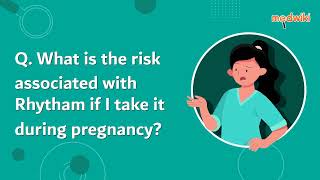 What is the risk associated with Rhytham if I take it during pregnancy?