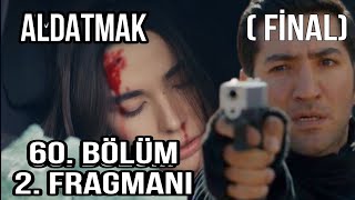 Aldatmak 60. Bölüm 2. Fragmanı ( Benden Boşanamazsın Kahraman Oylumu Vurdu)