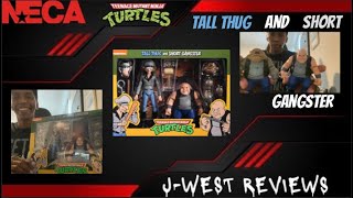 NECA TMNT TALL THUG & SHORT GANGSTER Review!!