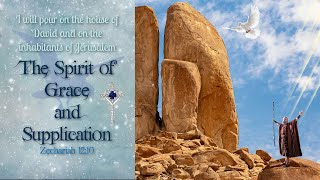 The spirit of grace and supplication