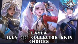 Layla July 2024 Collector Skin Choices | New Epic Skin Survey | MLBB