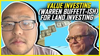 Value Investing (Warren Buffett-ish) for Land Investing