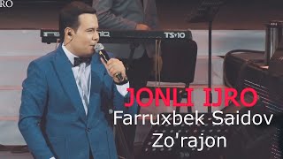 Farruxbek Saidov Konsert  2022 version - Zo'rajon  ( LIVE)