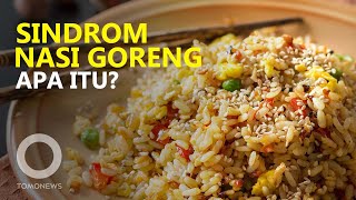 Sindrom Nasi Goreng Viral di TikTok, Apa Itu?