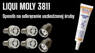 LIQUI MOLY 3811 - czyli sposób na odkręcenie śruby z uszkodzonym łbem