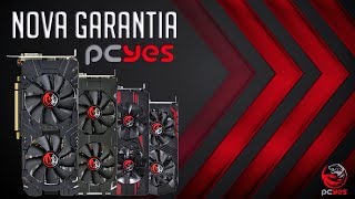 Pcyes com Garantia Estendida nas Placas de Vídeo !!