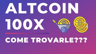 ALTCOIN 100X COME TROVARLE??? 💎