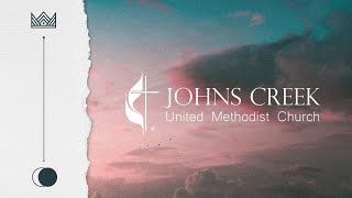 April 28th | 5th Sunday of Easter | Livestream | Johns Creek United Methodist Church