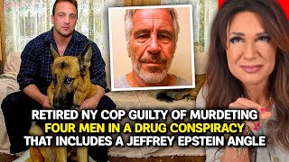 Retired cop guilty of murdeting four men in a drug conspiracy that includes a Jeffrey Epstein angle