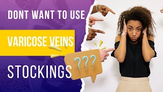 Stockings Are They Hurting You More Than Varicose Veins? Top 3 Reasons and their Solutions Revealed!