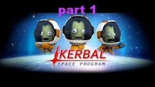 EVERTHING GOES WRONG! || Kerbal Space Program Part 1 ||