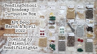 BeadingSchool Academy Turquoise Box Art Deco March & April 2022 Opening