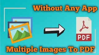 Photo To PDF | Photo ko pdf me kaise convert kare | multiple image to pdf converter