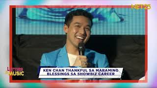 Ken Chan super thankful sa maraming blessings sa career