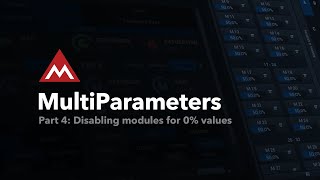 MultiParameters #4 - Complex cases - Disabling modules for 0% values