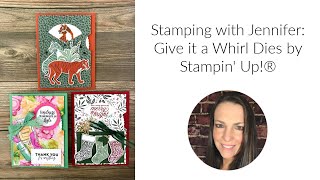 Learn how to use the Give It A Whirl Dies by Stampin' Up!® (3 themes)!