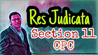 Res-Judicata | Section 11 Civil Procedure Code | All Explanations and case laws