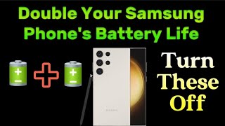 Double Your Samsung Phone's Battery Life by Changing these settings - Android 14