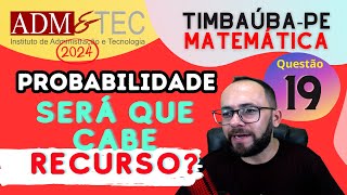 ADMeTEC 2024, TIMBAUBA-PE | soma das raízes e probabilidade [prof  de matemática]