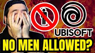 Ubisoft's No-Men-Allowed Woke Mentorship?! Seriously, WTF is This?!