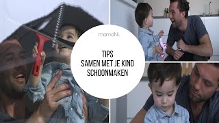 Tips samen met je kind schoonmaken