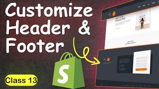 How To Customize Header and Footer in Shopify || Edit Header And Footer In Shopify in Detail