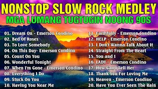 Nonstop Slow Rock Medley😘Mga Lumang Tugtugin💖Best Nonstop Pinoy Medley💽💽Emerson Condino Nonstop 2023