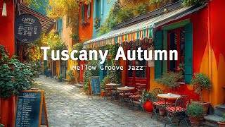 Relaxing Jazz Music With in Tuscany Autumn Cafe Shop Ambience -Jazz Music for Relax, Chill, and Calm