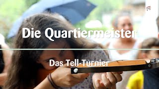 Die Quartiermeister | Das Tell Turnier | Sommerserie 2024