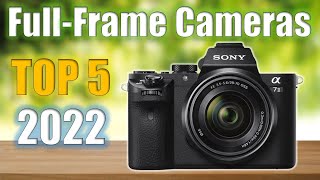 Full-Frame Cameras : Top 5 Best Full-Frame Cameras 2022