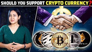 Should you support CRYPTOCURRENCY? (My Opinion)