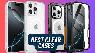 3 Best Clear Cases for iPhone 16 Pro Max/16 Pro/16 Plus