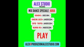 MIX DANCE Spec. ABBA  - DANCING QUEEN -SUPER TROUPER - MAMMA MIA  ( PLAY ) Karaoke Alex Studio