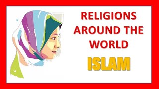 Islam Religion (Religion Around the World) What Islam Religion?