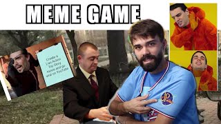 Making Memes of Ourselves -The Game!