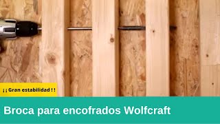 Broca para encofrados Wolfcraft. ¡ Gran estabilidad !