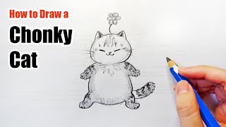 How to draw a CHONKY CAT (Easy) Step by Step Tutorial