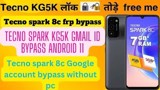 Tecno Spark KG5K Frp bypass || Tecno Spark 8C Google Account bypass Without PC | tecno  spark 8c Frp