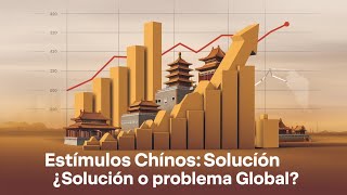 Análisis Económico: Estímulos en China y sus Efectos Globales🔥 👨‍💻 - [marcosemmimfp]