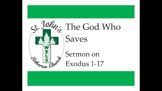 The God Who Saves (Exodus 1-17 Sermon)