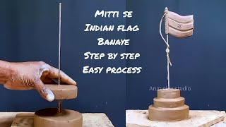 Mitti se Indian flag kaise banaye | step by step easy process | Indian flag with clay |